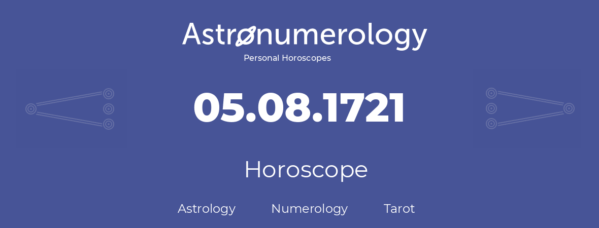 Horoscope for birthday (born day): 05.08.1721 (August 5, 1721)