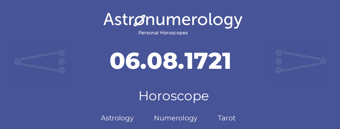 Horoscope for birthday (born day): 06.08.1721 (August 6, 1721)