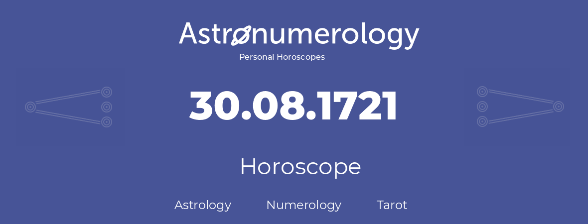 Horoscope for birthday (born day): 30.08.1721 (August 30, 1721)