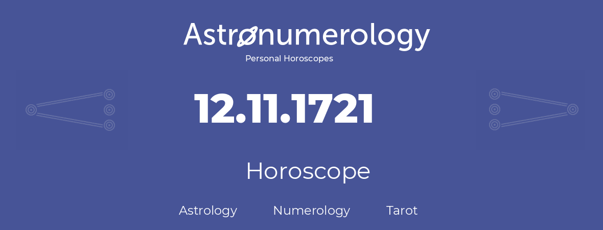 Horoscope for birthday (born day): 12.11.1721 (November 12, 1721)