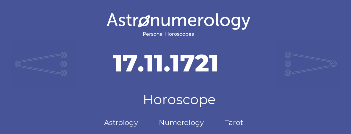 Horoscope for birthday (born day): 17.11.1721 (November 17, 1721)