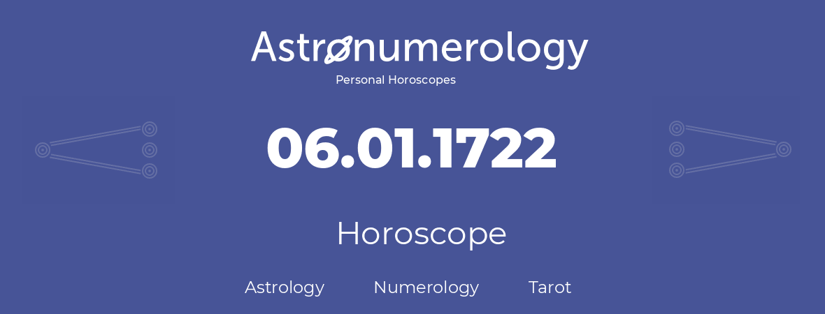 Horoscope for birthday (born day): 06.01.1722 (January 06, 1722)