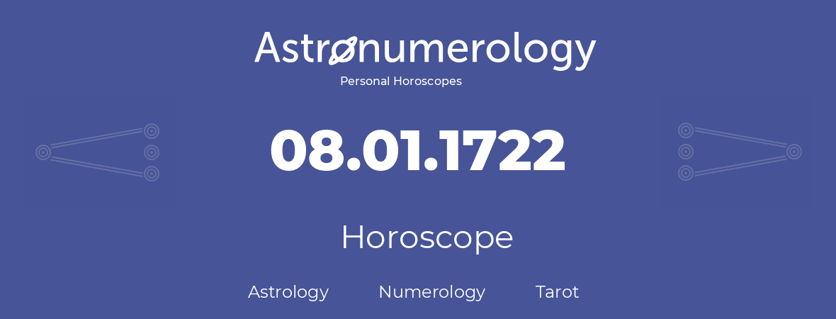 Horoscope for birthday (born day): 08.01.1722 (January 08, 1722)