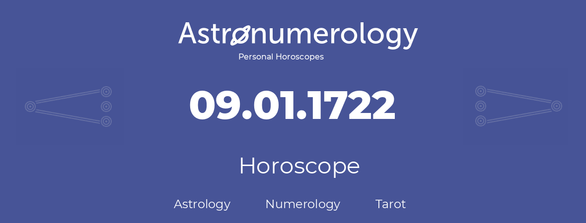 Horoscope for birthday (born day): 09.01.1722 (January 09, 1722)