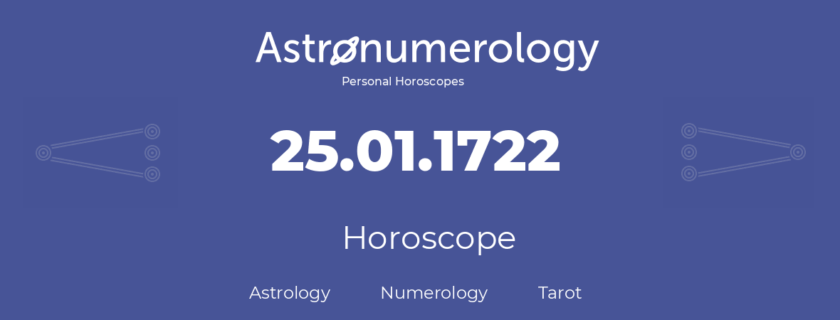 Horoscope for birthday (born day): 25.01.1722 (January 25, 1722)