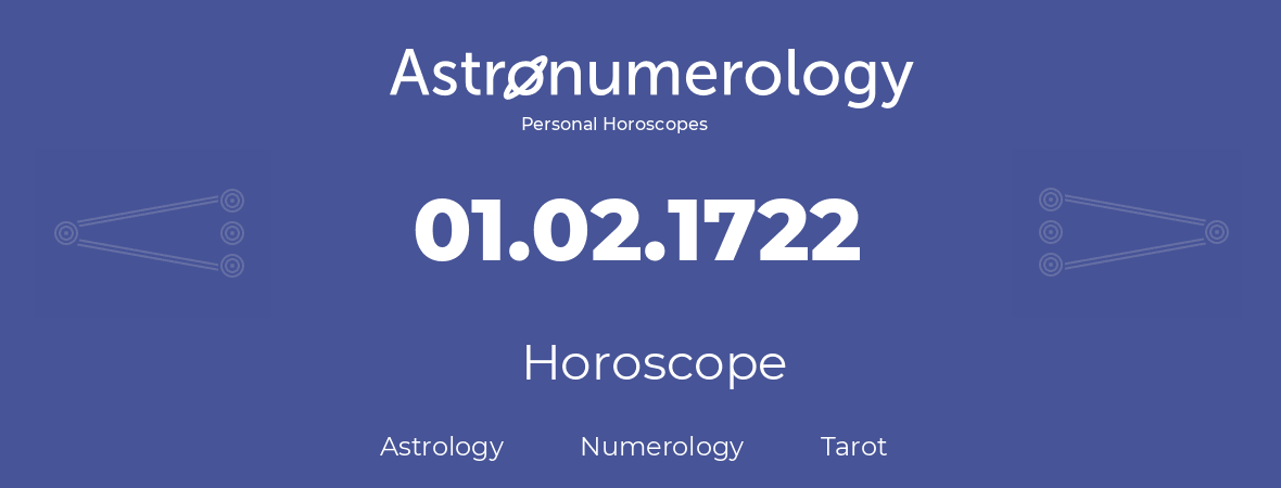 Horoscope for birthday (born day): 01.02.1722 (February 29, 1722)
