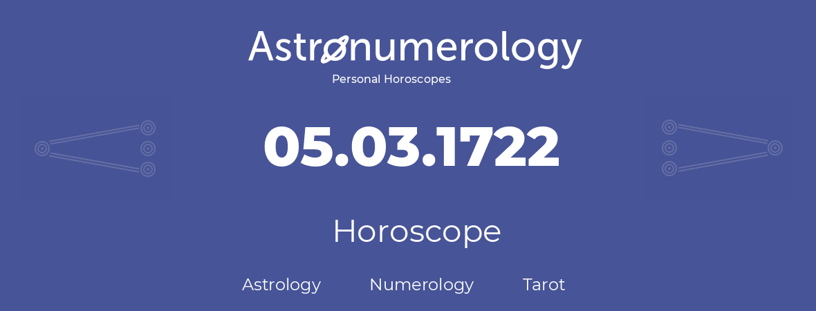 Horoscope for birthday (born day): 05.03.1722 (March 05, 1722)