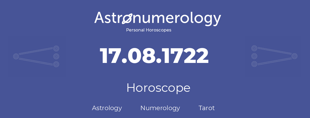 Horoscope for birthday (born day): 17.08.1722 (August 17, 1722)