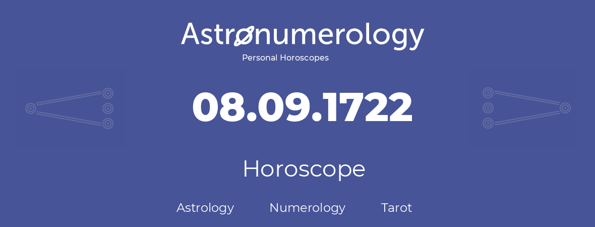 Horoscope for birthday (born day): 08.09.1722 (September 08, 1722)