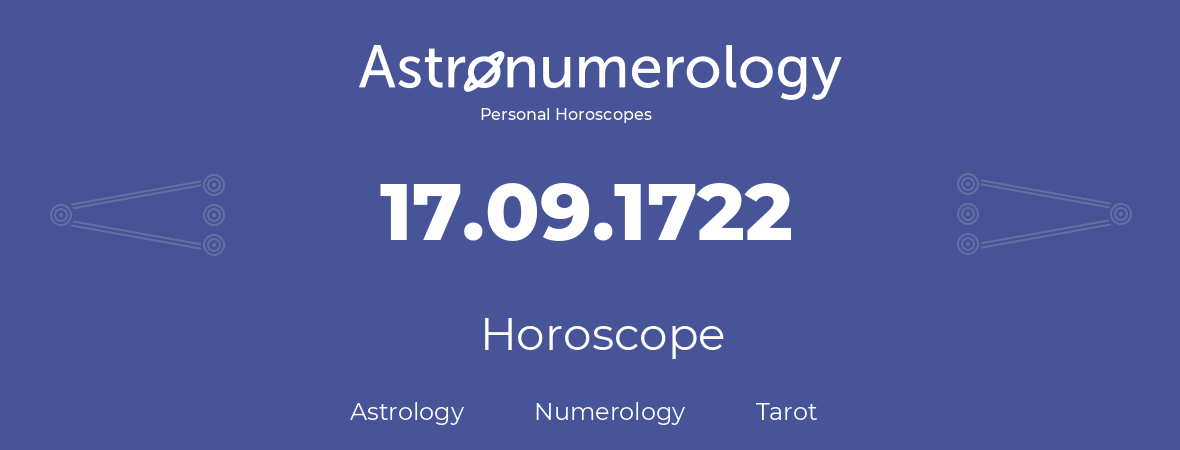 Horoscope for birthday (born day): 17.09.1722 (September 17, 1722)