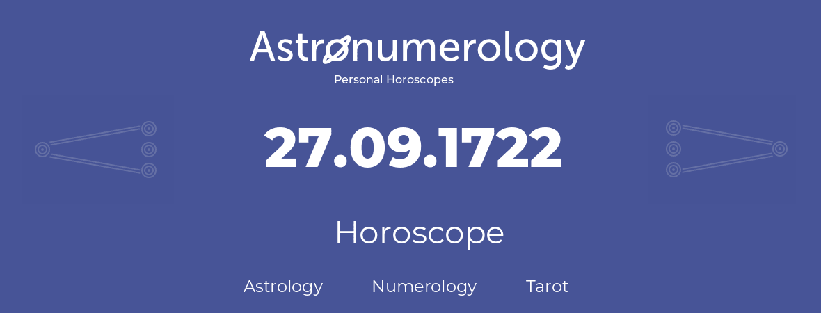 Horoscope for birthday (born day): 27.09.1722 (September 27, 1722)