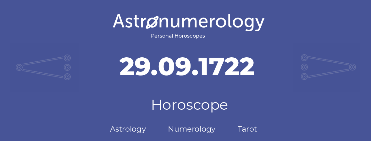 Horoscope for birthday (born day): 29.09.1722 (September 29, 1722)