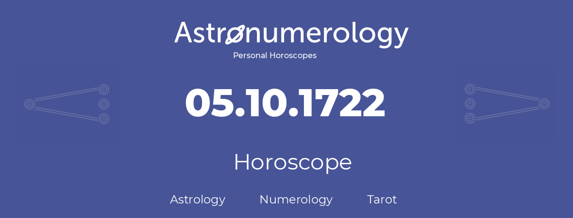 Horoscope for birthday (born day): 05.10.1722 (Oct 05, 1722)