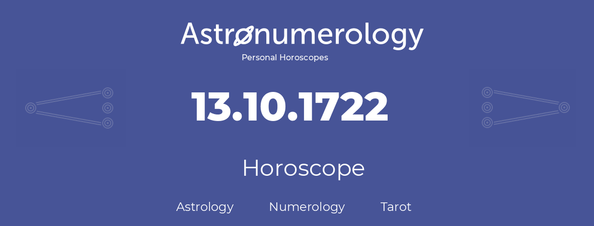 Horoscope for birthday (born day): 13.10.1722 (Oct 13, 1722)