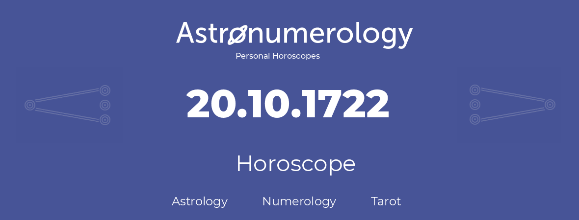 Horoscope for birthday (born day): 20.10.1722 (Oct 20, 1722)