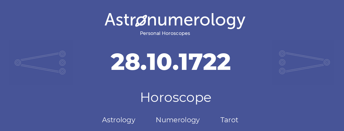 Horoscope for birthday (born day): 28.10.1722 (Oct 28, 1722)