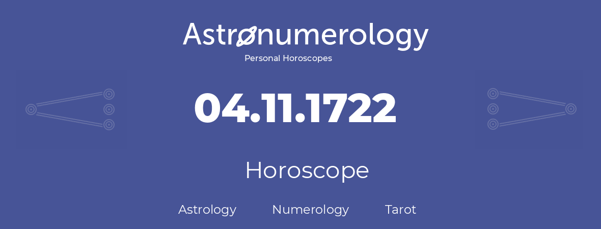 Horoscope for birthday (born day): 04.11.1722 (November 04, 1722)