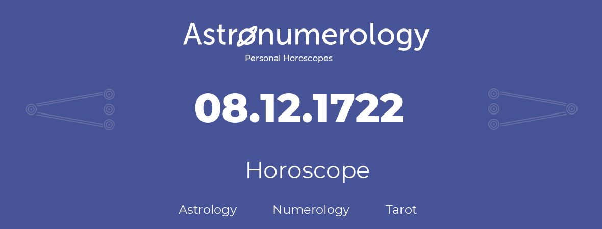 Horoscope for birthday (born day): 08.12.1722 (December 08, 1722)