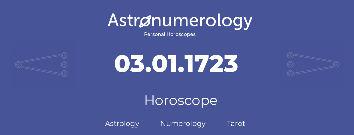 Horoscope for birthday (born day): 03.01.1723 (January 3, 1723)