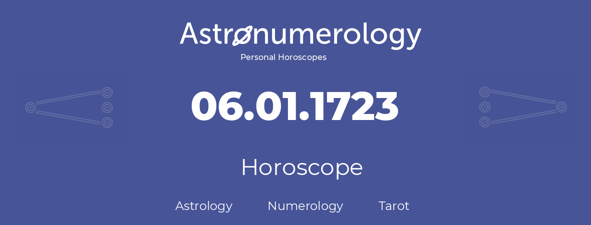 Horoscope for birthday (born day): 06.01.1723 (January 06, 1723)