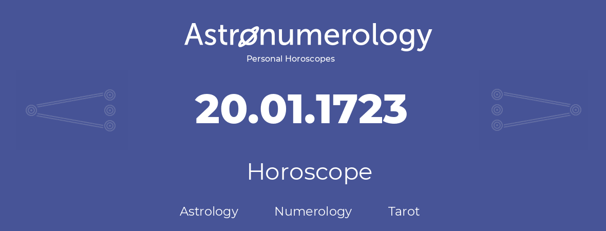 Horoscope for birthday (born day): 20.01.1723 (January 20, 1723)