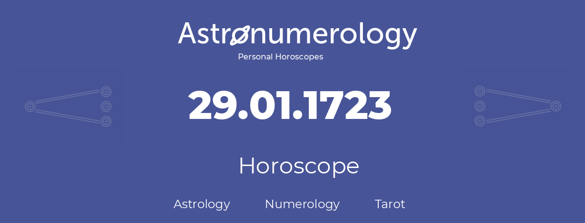 Horoscope for birthday (born day): 29.01.1723 (January 29, 1723)