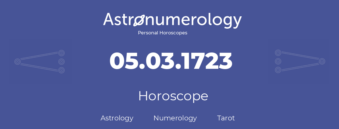 Horoscope for birthday (born day): 05.03.1723 (March 05, 1723)
