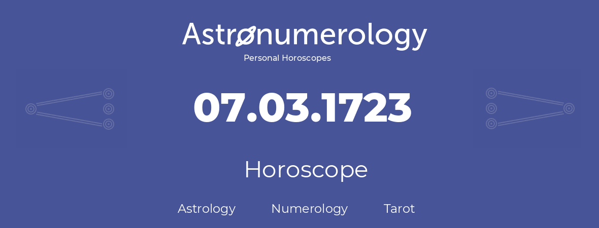 Horoscope for birthday (born day): 07.03.1723 (March 07, 1723)