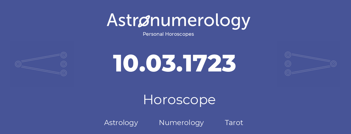 Horoscope for birthday (born day): 10.03.1723 (March 10, 1723)