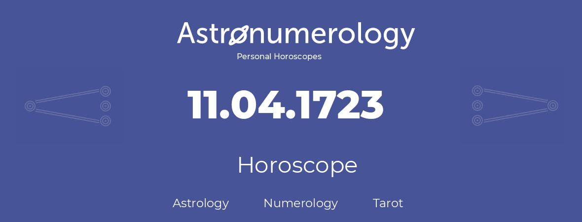 Horoscope for birthday (born day): 11.04.1723 (April 11, 1723)