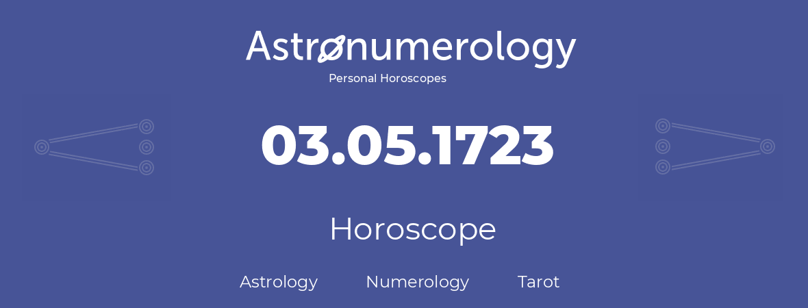 Horoscope for birthday (born day): 03.05.1723 (May 03, 1723)