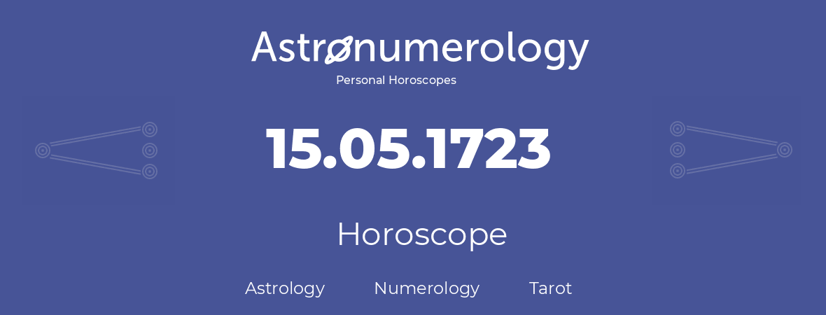 Horoscope for birthday (born day): 15.05.1723 (May 15, 1723)
