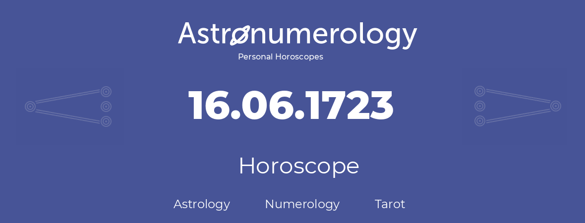 Horoscope for birthday (born day): 16.06.1723 (June 16, 1723)
