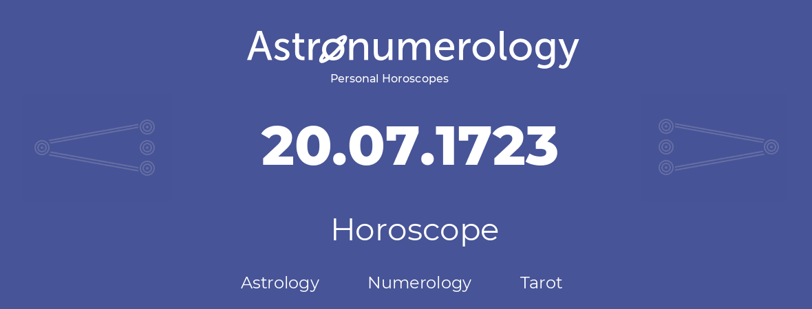 Horoscope for birthday (born day): 20.07.1723 (July 20, 1723)