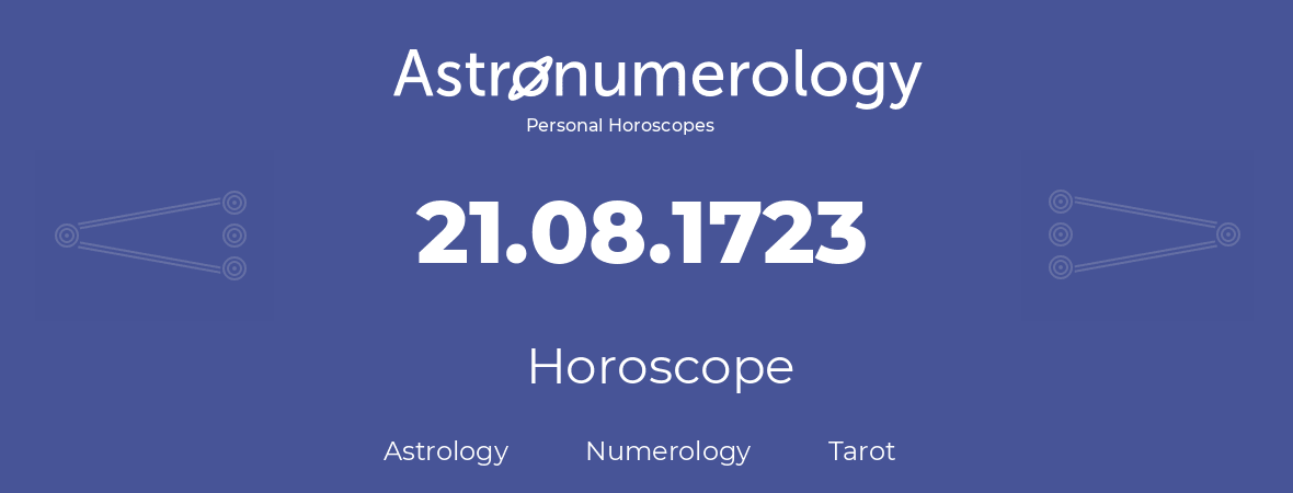 Horoscope for birthday (born day): 21.08.1723 (August 21, 1723)