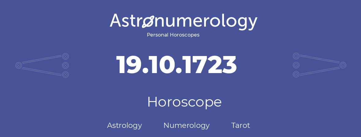 Horoscope for birthday (born day): 19.10.1723 (Oct 19, 1723)