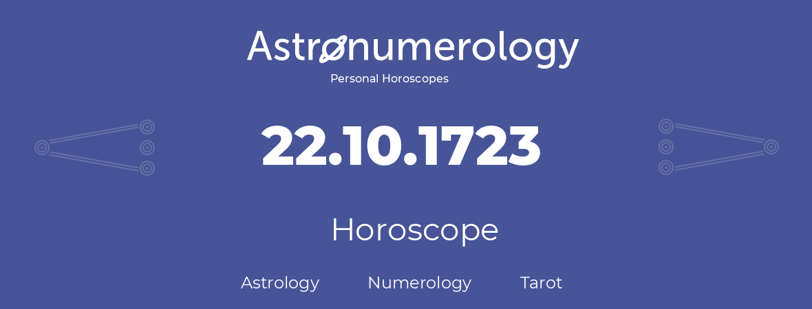 Horoscope for birthday (born day): 22.10.1723 (Oct 22, 1723)