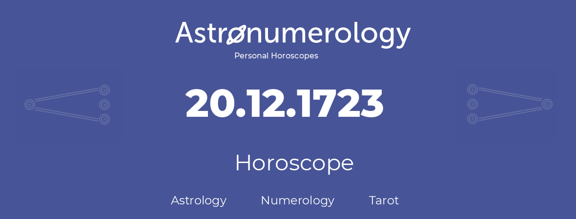 Horoscope for birthday (born day): 20.12.1723 (December 20, 1723)