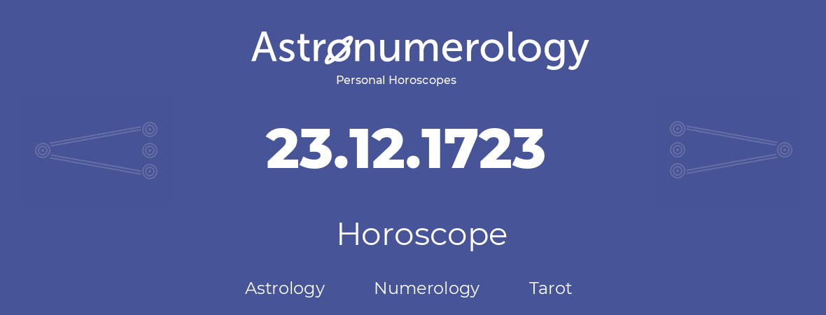 Horoscope for birthday (born day): 23.12.1723 (December 23, 1723)