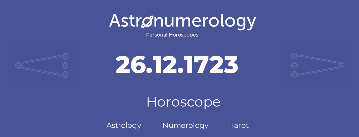Horoscope for birthday (born day): 26.12.1723 (December 26, 1723)