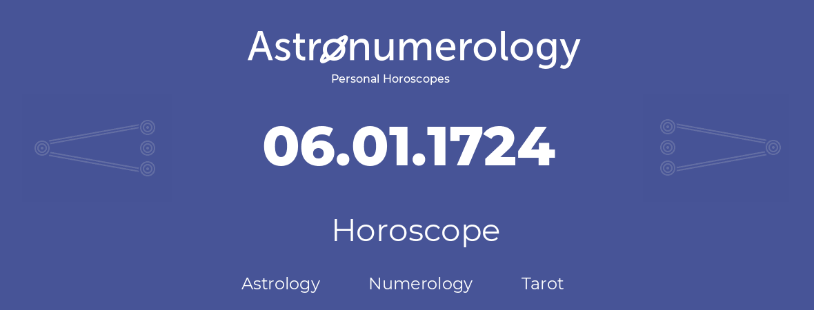 Horoscope for birthday (born day): 06.01.1724 (January 06, 1724)