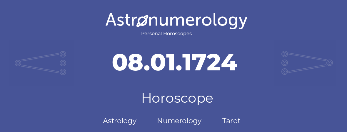 Horoscope for birthday (born day): 08.01.1724 (January 08, 1724)