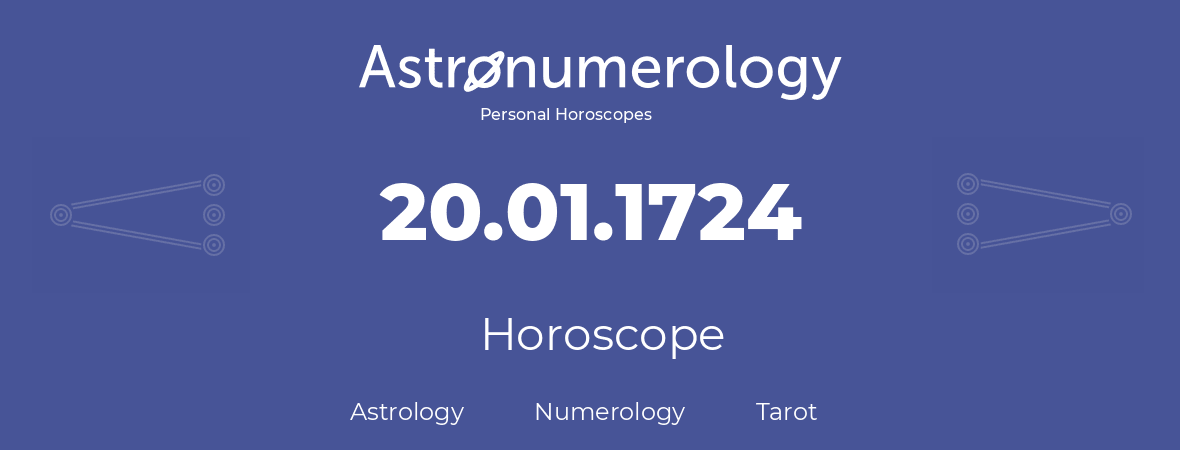 Horoscope for birthday (born day): 20.01.1724 (January 20, 1724)