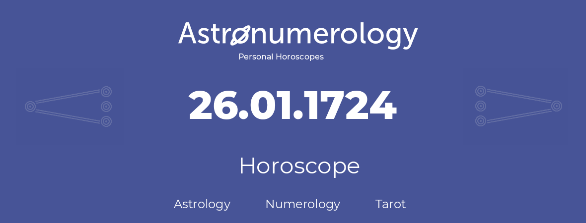 Horoscope for birthday (born day): 26.01.1724 (January 26, 1724)
