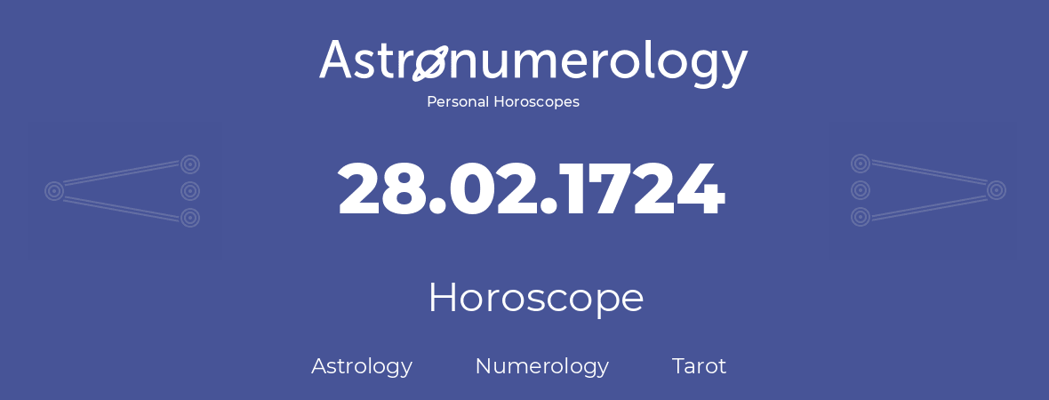 Horoscope for birthday (born day): 28.02.1724 (February 28, 1724)