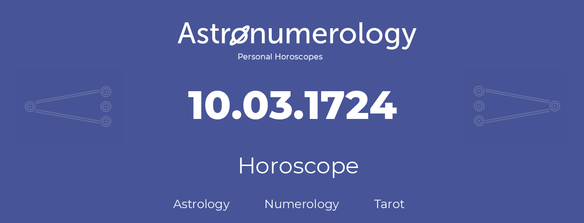 Horoscope for birthday (born day): 10.03.1724 (March 10, 1724)