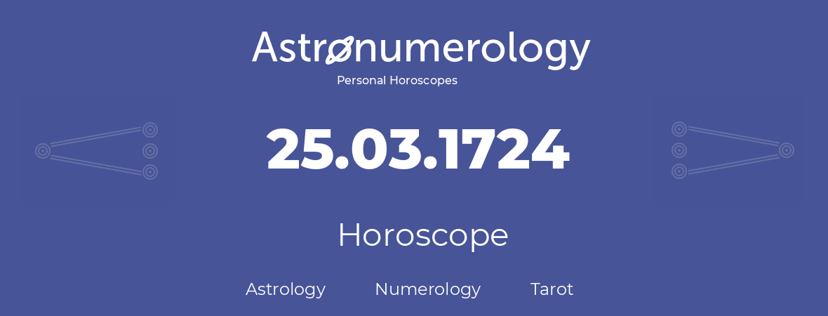 Horoscope for birthday (born day): 25.03.1724 (March 25, 1724)