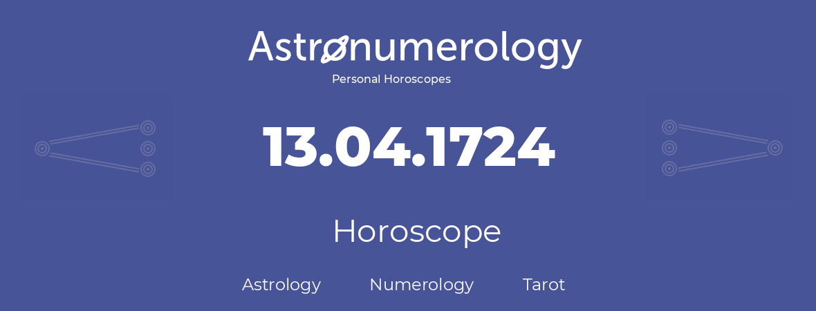 Horoscope for birthday (born day): 13.04.1724 (April 13, 1724)