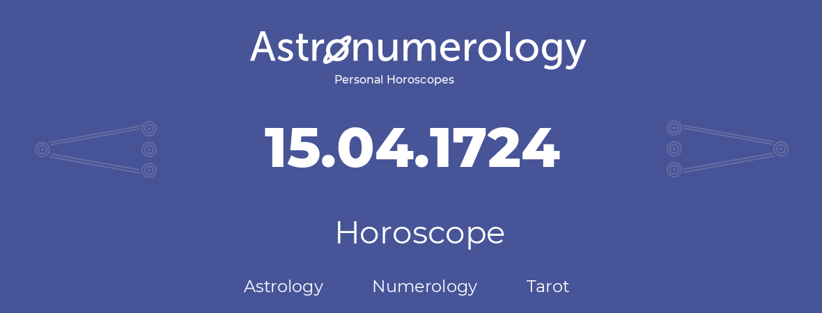 Horoscope for birthday (born day): 15.04.1724 (April 15, 1724)