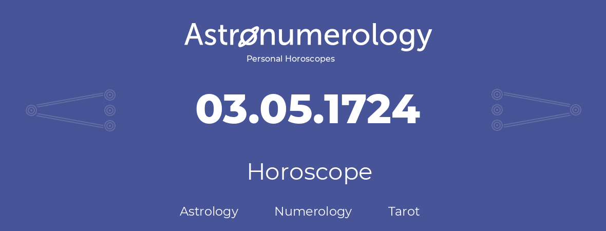 Horoscope for birthday (born day): 03.05.1724 (May 03, 1724)